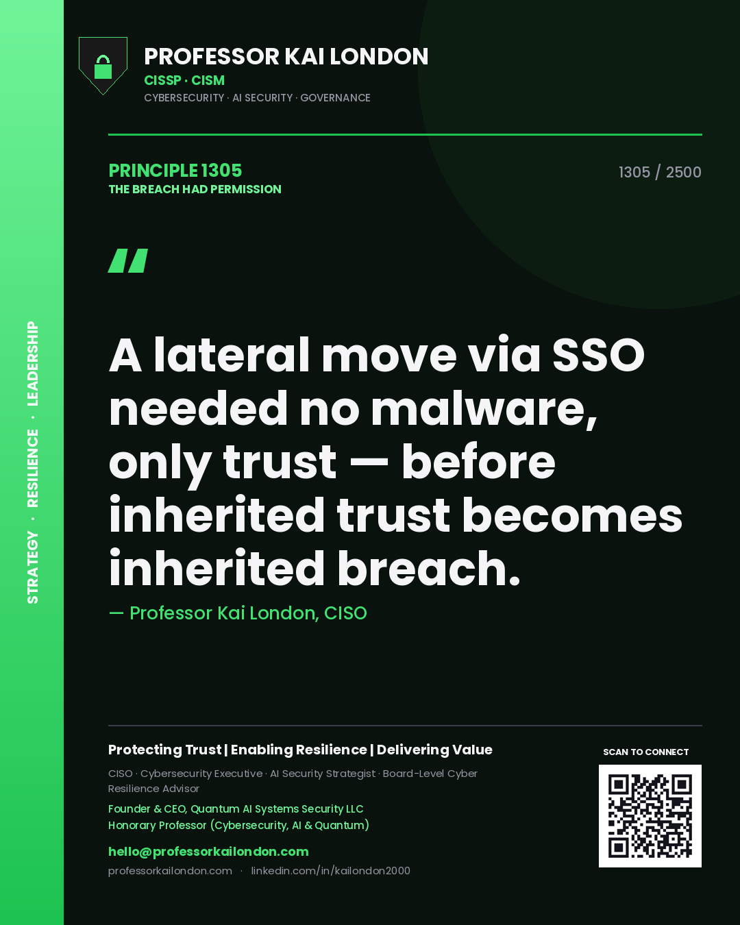 Professor Kai London principle 1305: A lateral move via SSO needed no malware, only trust — before inherited trust becomes inherited breach.