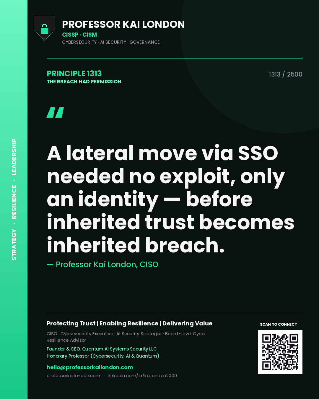Professor Kai London principle 1313: A lateral move via SSO needed no exploit, only an identity — before inherited trust becomes inherited breach.