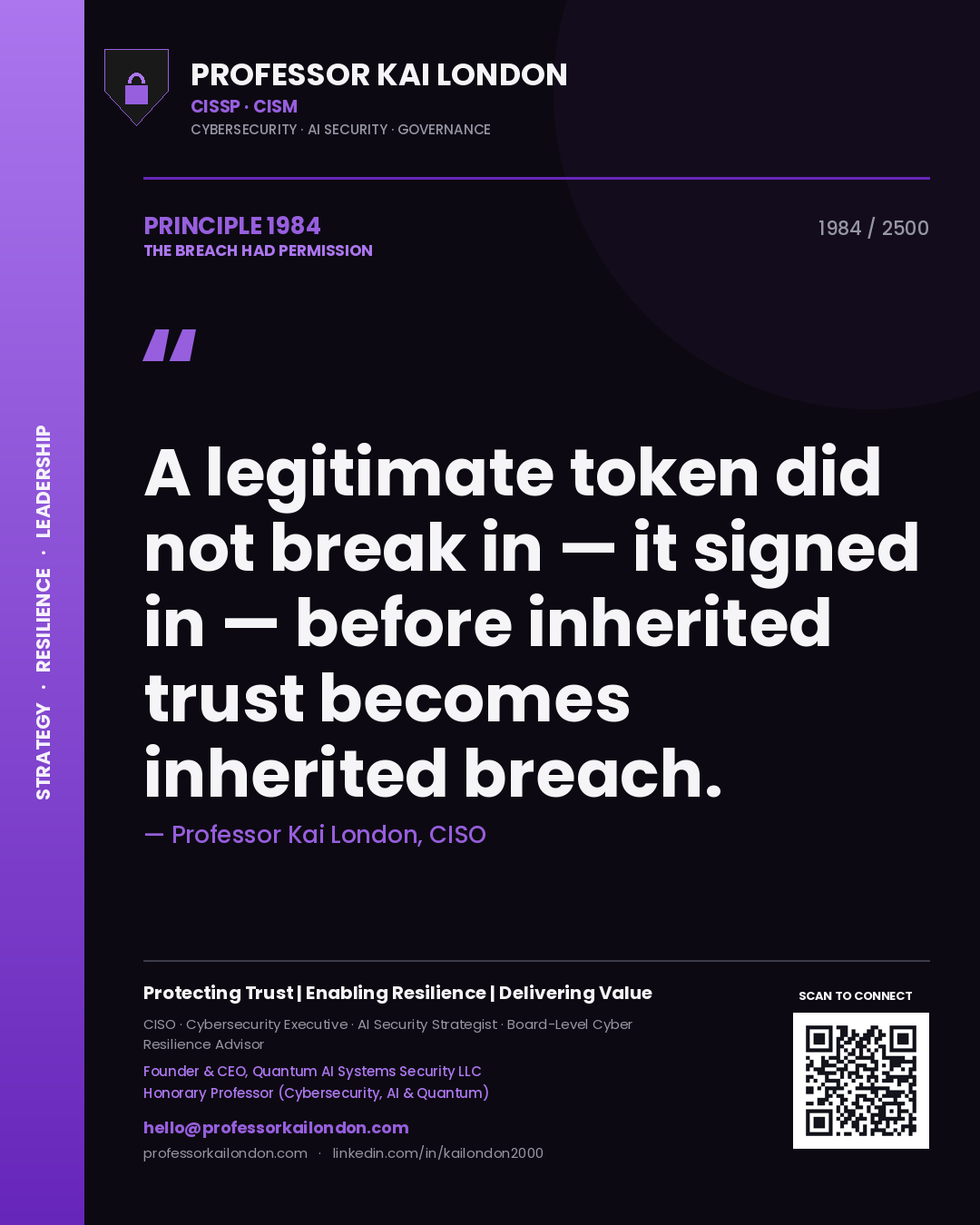 Quote card by Professor Kai London reading 'A legitimate token did not break in — it signed in — before inherited trust becomes inherited breach.'. From the book The Breach Had Permission.