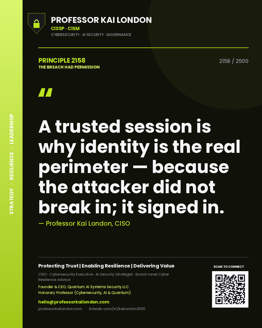 Quote card by Professor Kai London reading 'A trusted session is why identity is the real perimeter — because the attacker did not break in; it signed in.'. From the book The Breach Had Permission.