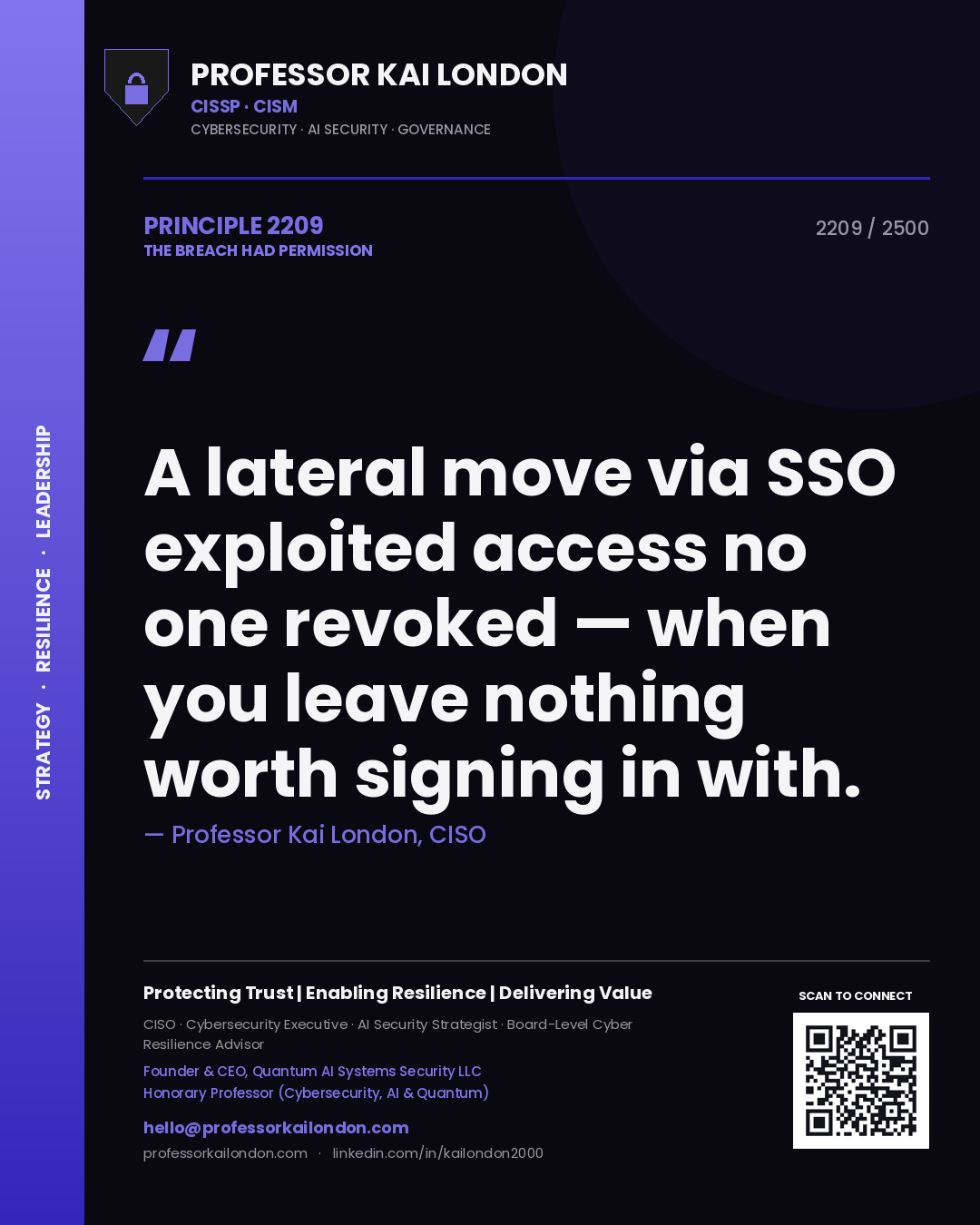 Professor Kai London principle 2209: A lateral move via SSO exploited access no one revoked — when you leave nothing worth signing in with.