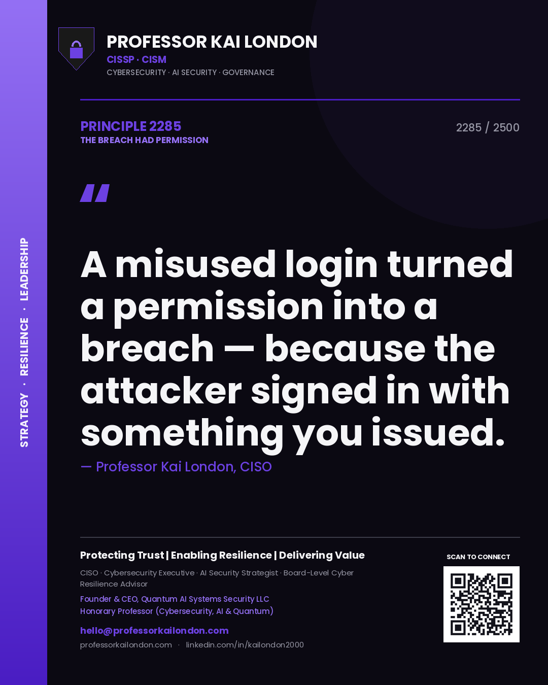 Quote card by Professor Kai London reading 'A misused login turned a permission into a breach — because the attacker signed in with something you issued.'. From the book The Breach Had Permission.