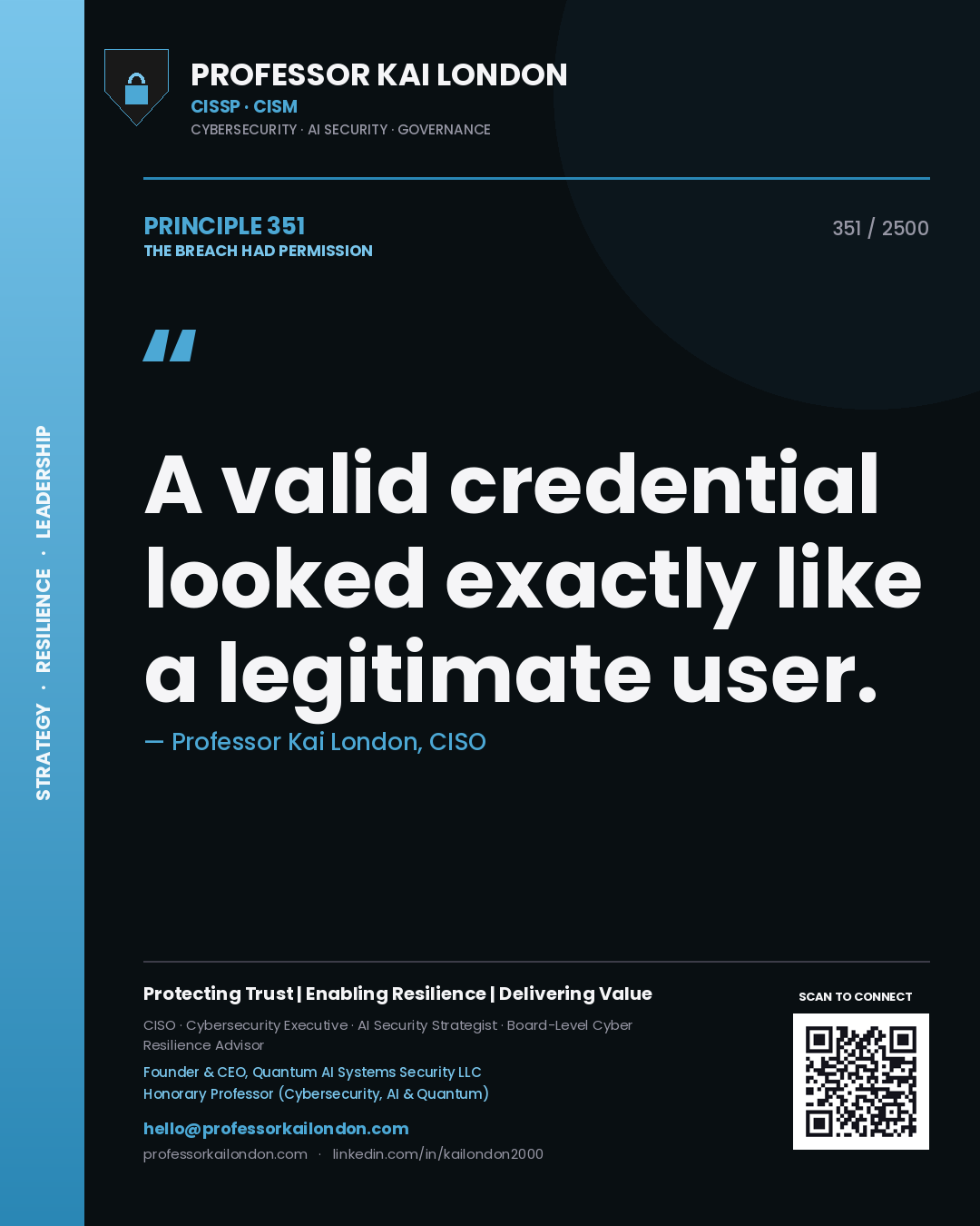 Quote card by Professor Kai London reading 'A valid credential looked exactly like a legitimate user.'. From the book The Breach Had Permission.