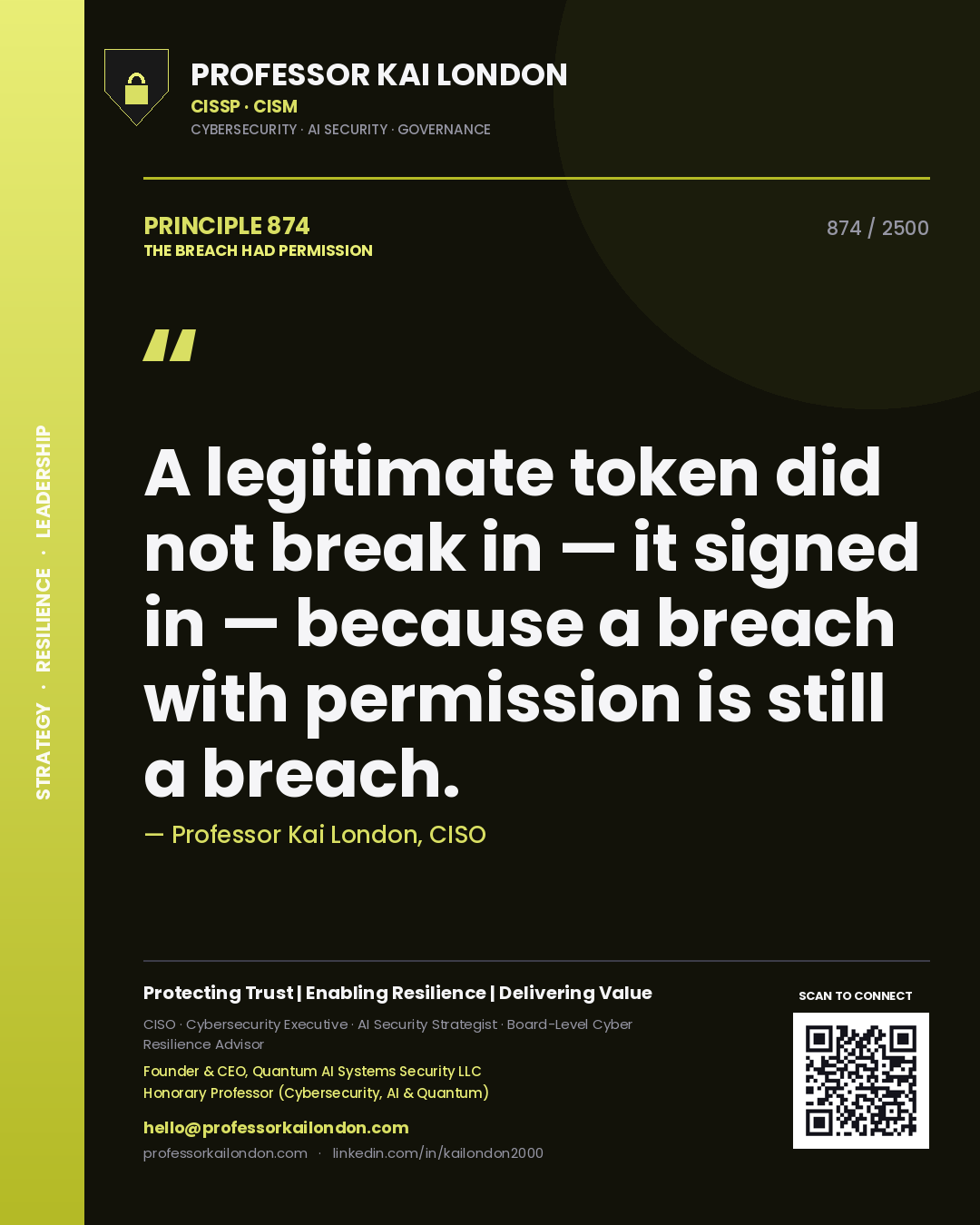 Quote card by Professor Kai London reading 'A legitimate token did not break in — it signed in — because a breach with permission is still a breach.'. From the book The Breach Had Permission.