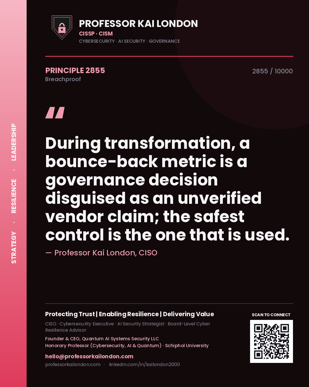 Quote card by Professor Kai London reading 'During transformation, a bounce-back metric is a governance decision disguised as an unverified vendor claim; the safest control is the one that is used.'. From the book Breachproof.