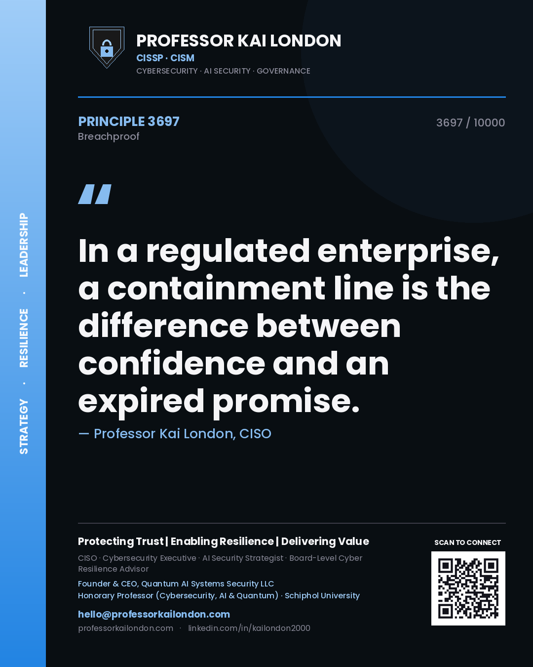 Quote card by Professor Kai London reading 'In a regulated enterprise, a containment line is the difference between confidence and an expired promise.'. From the book Breachproof.
