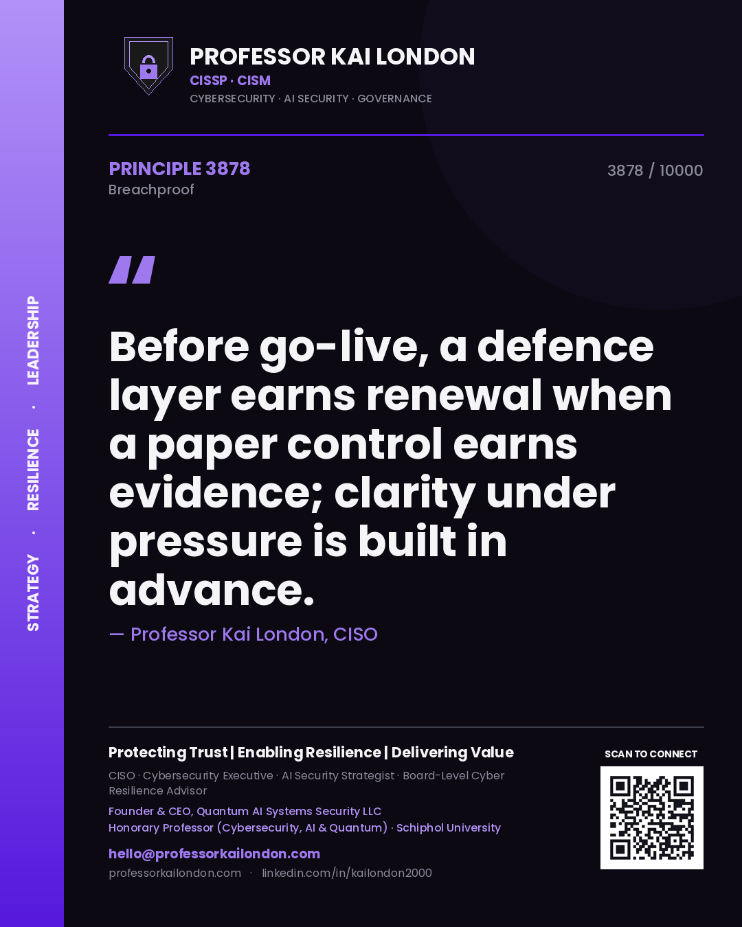 Professor Kai London principle 3878: Before go-live, a defence layer earns renewal when a paper control earns evidence; clarity under pressure is built in advance.