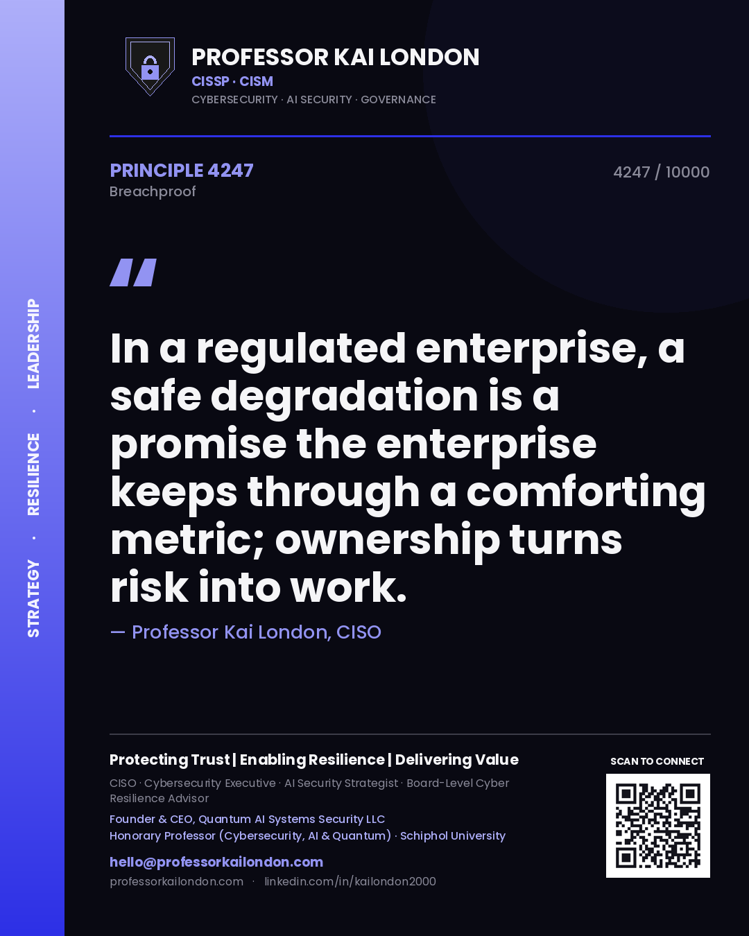 Quote card by Professor Kai London reading 'In a regulated enterprise, a safe degradation is a promise the enterprise keeps through a comforting metric; ownership turns risk into work.'. From the book Breachproof.