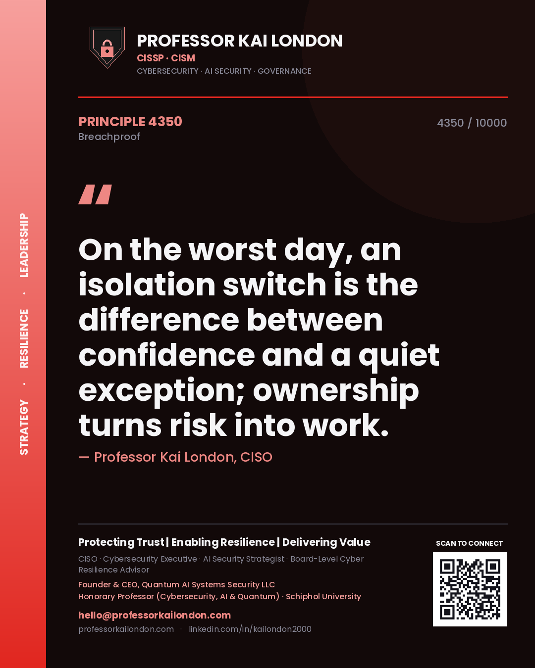 Quote card by Professor Kai London reading 'On the worst day, an isolation switch is the difference between confidence and a quiet exception; ownership turns risk into work.'. From the book Breachproof.