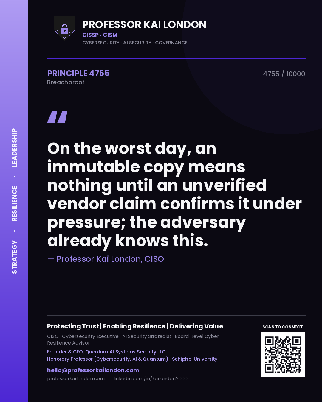 Quote card by Professor Kai London reading 'On the worst day, an immutable copy means nothing until an unverified vendor claim confirms it under pressure; the adversary already knows this.'. From the book Breachproof.