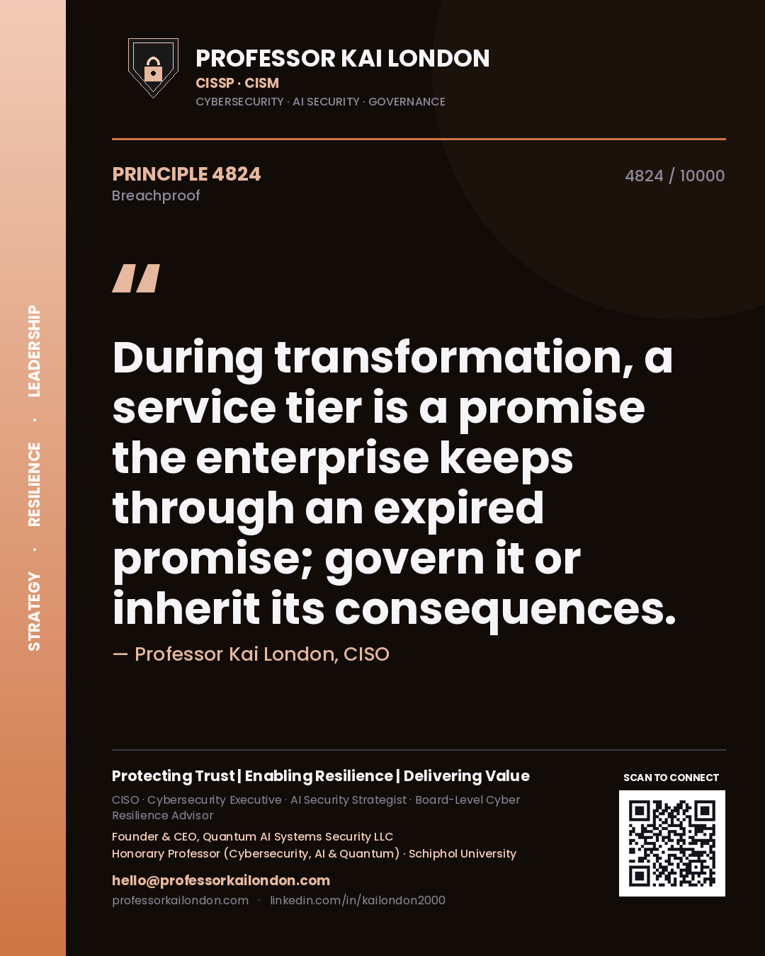 Quote card by Professor Kai London reading 'During transformation, a service tier is a promise the enterprise keeps through an expired promise; govern it or inherit its consequences.'. From the book Breachproof.