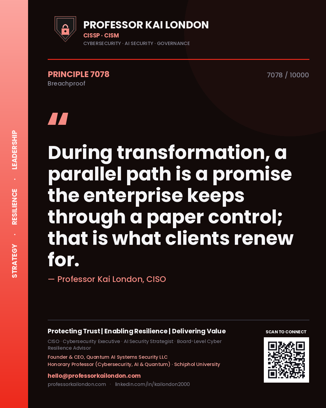 Quote card by Professor Kai London reading 'During transformation, a parallel path is a promise the enterprise keeps through a paper control; that is what clients renew for.'. From the book Breachproof.