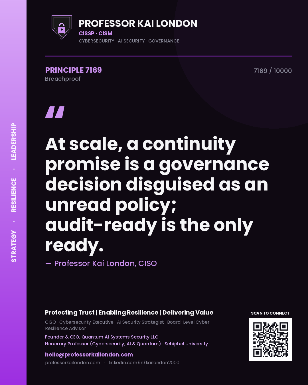 Professor Kai London principle 7169: At scale, a continuity promise is a governance decision disguised as an unread policy; audit-ready is the only ready.