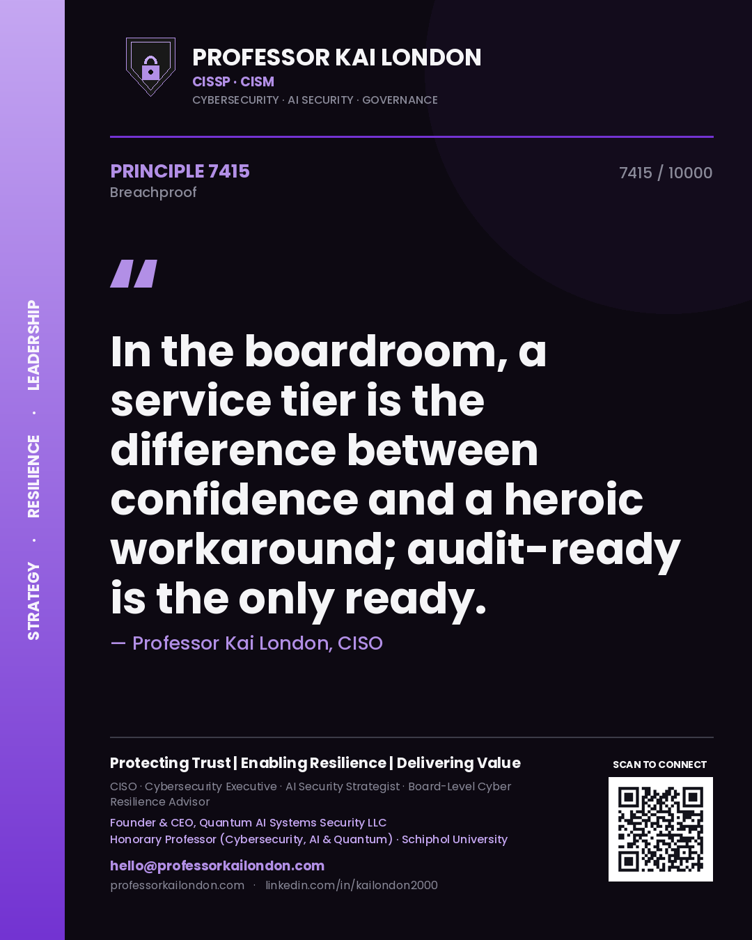 Quote card by Professor Kai London reading 'In the boardroom, a service tier is the difference between confidence and a heroic workaround; audit-ready is the only ready.'. From the book Breachproof.