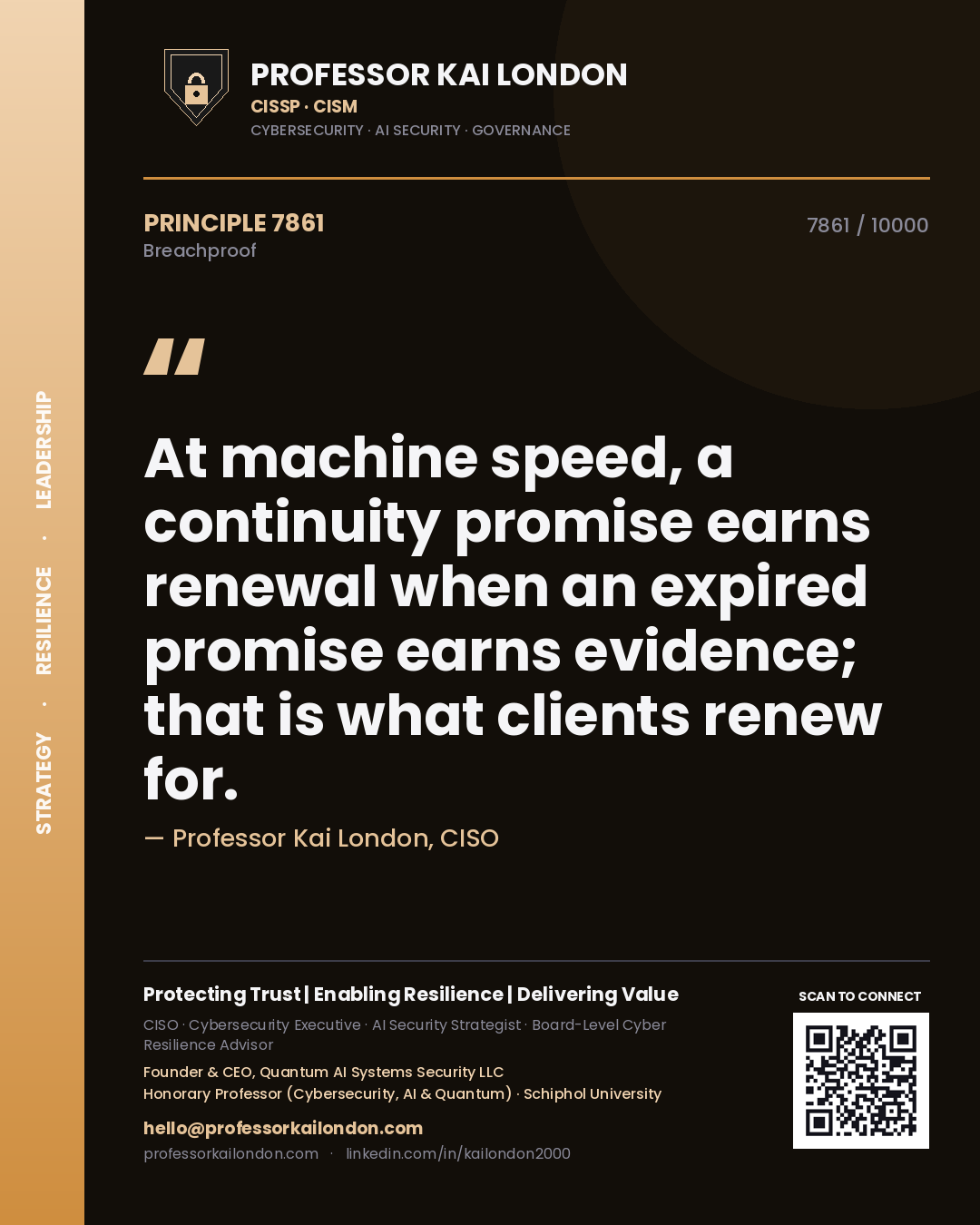Professor Kai London principle 7861: At machine speed, a continuity promise earns renewal when an expired promise earns evidence; that is what clients renew for.