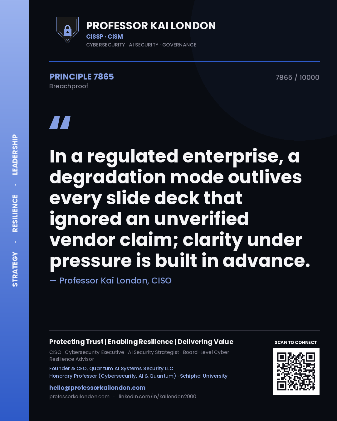 Professor Kai London principle 7865: In a regulated enterprise, a degradation mode outlives every slide deck that ignored an unverified vendor claim; clarity under pressure is built in advance.