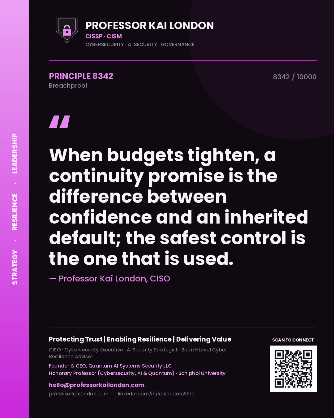 Quote card by Professor Kai London reading 'When budgets tighten, a continuity promise is the difference between confidence and an inherited default; the safest control is the one that is used.'. From the book Breachproof.