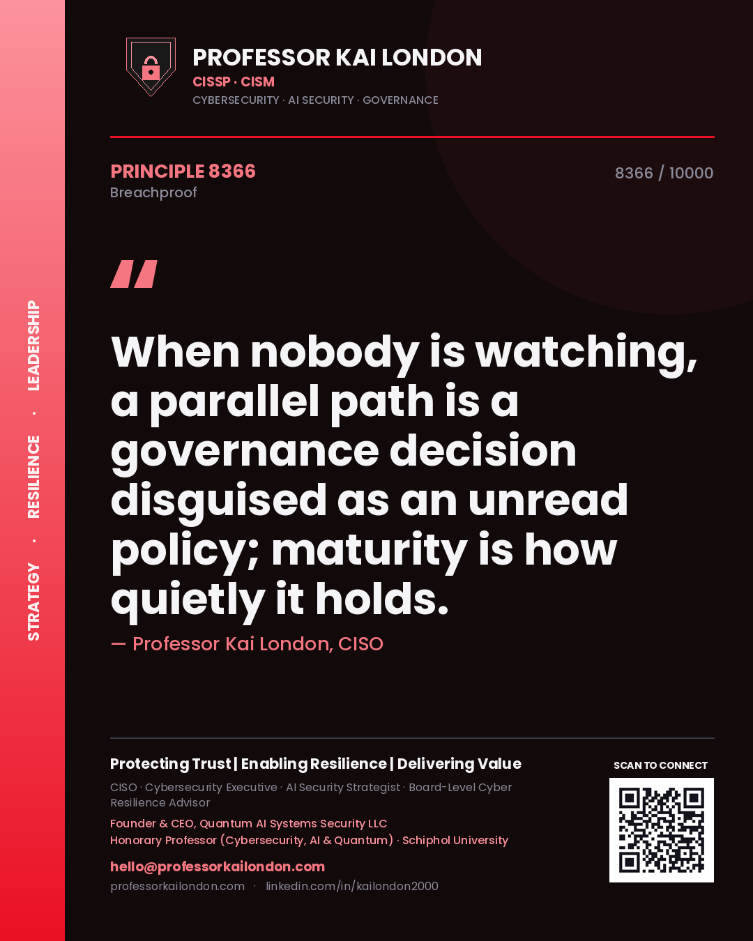 Professor Kai London principle 8366: When nobody is watching, a parallel path is a governance decision disguised as an unread policy; maturity is how quietly it holds.