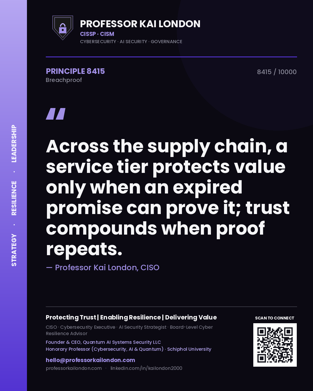 Quote card by Professor Kai London reading 'Across the supply chain, a service tier protects value only when an expired promise can prove it; trust compounds when proof repeats.'. From the book Breachproof.