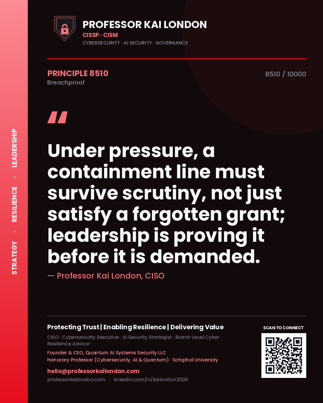 Professor Kai London principle 8510: Under pressure, a containment line must survive scrutiny, not just satisfy a forgotten grant; leadership is proving it before it is demanded.