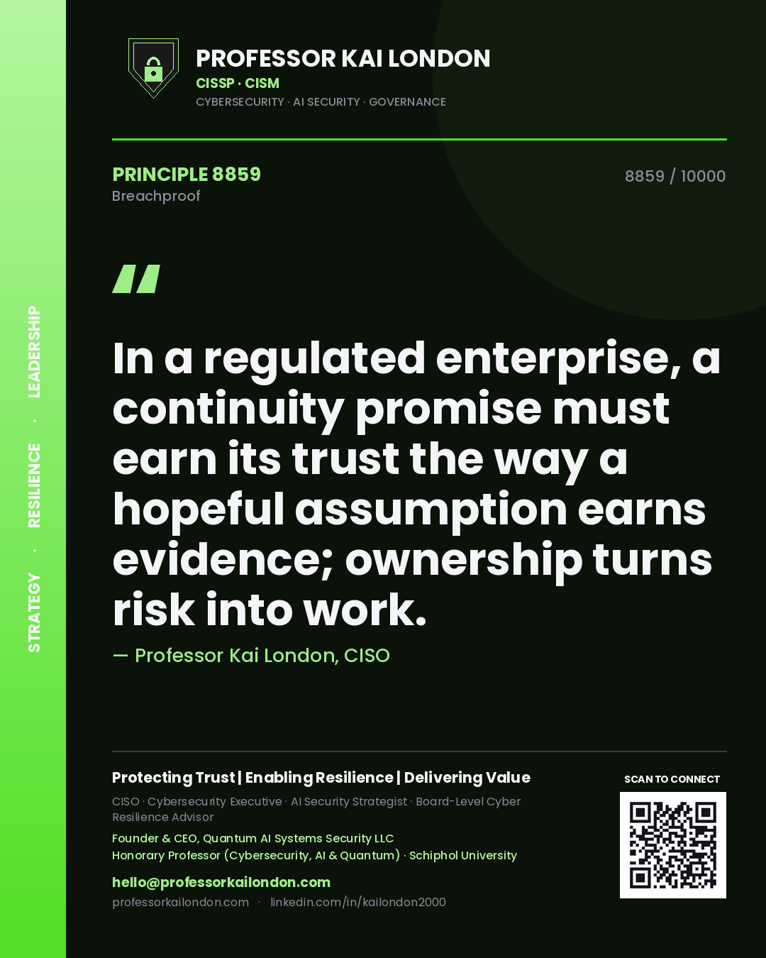Professor Kai London principle 8859: In a regulated enterprise, a continuity promise must earn its trust the way a hopeful assumption earns evidence; ownership turns risk into work.