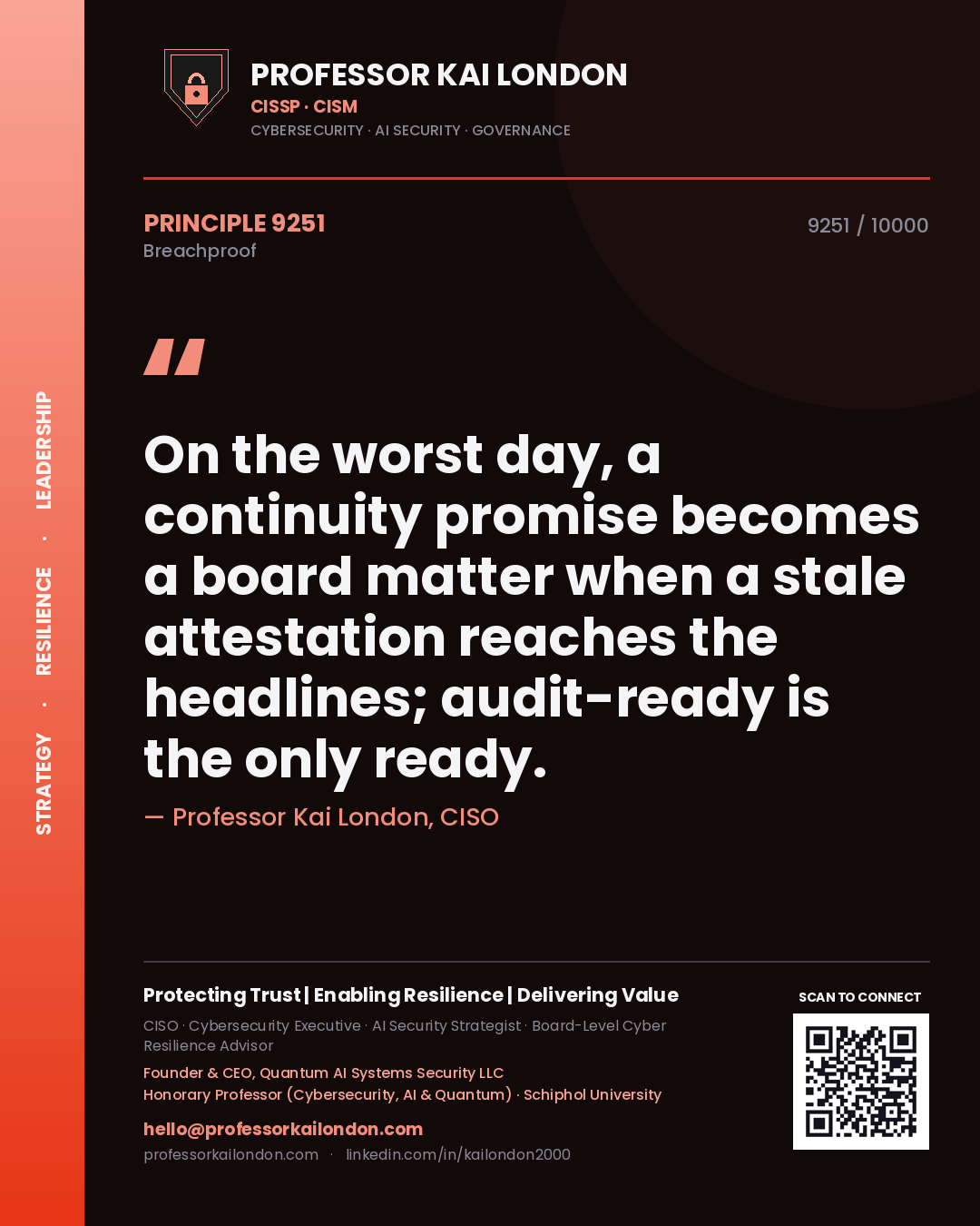 Professor Kai London principle 9251: On the worst day, a continuity promise becomes a board matter when a stale attestation reaches the headlines; audit-ready is the only ready.