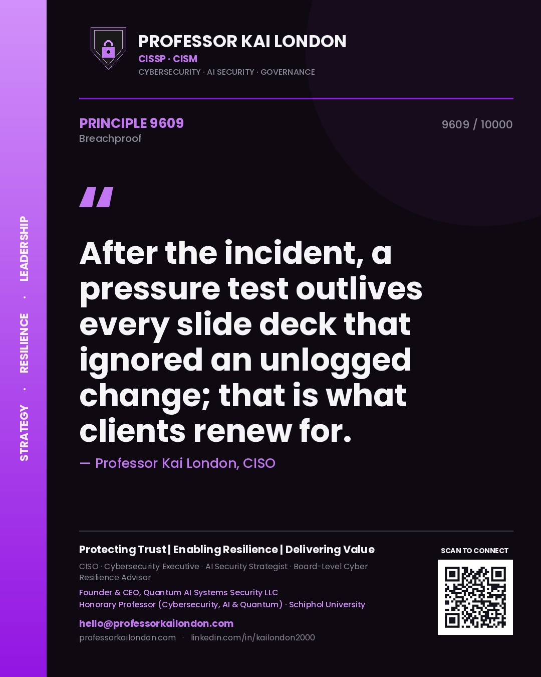Professor Kai London principle 9609: After the incident, a pressure test outlives every slide deck that ignored an unlogged change; that is what clients renew for.