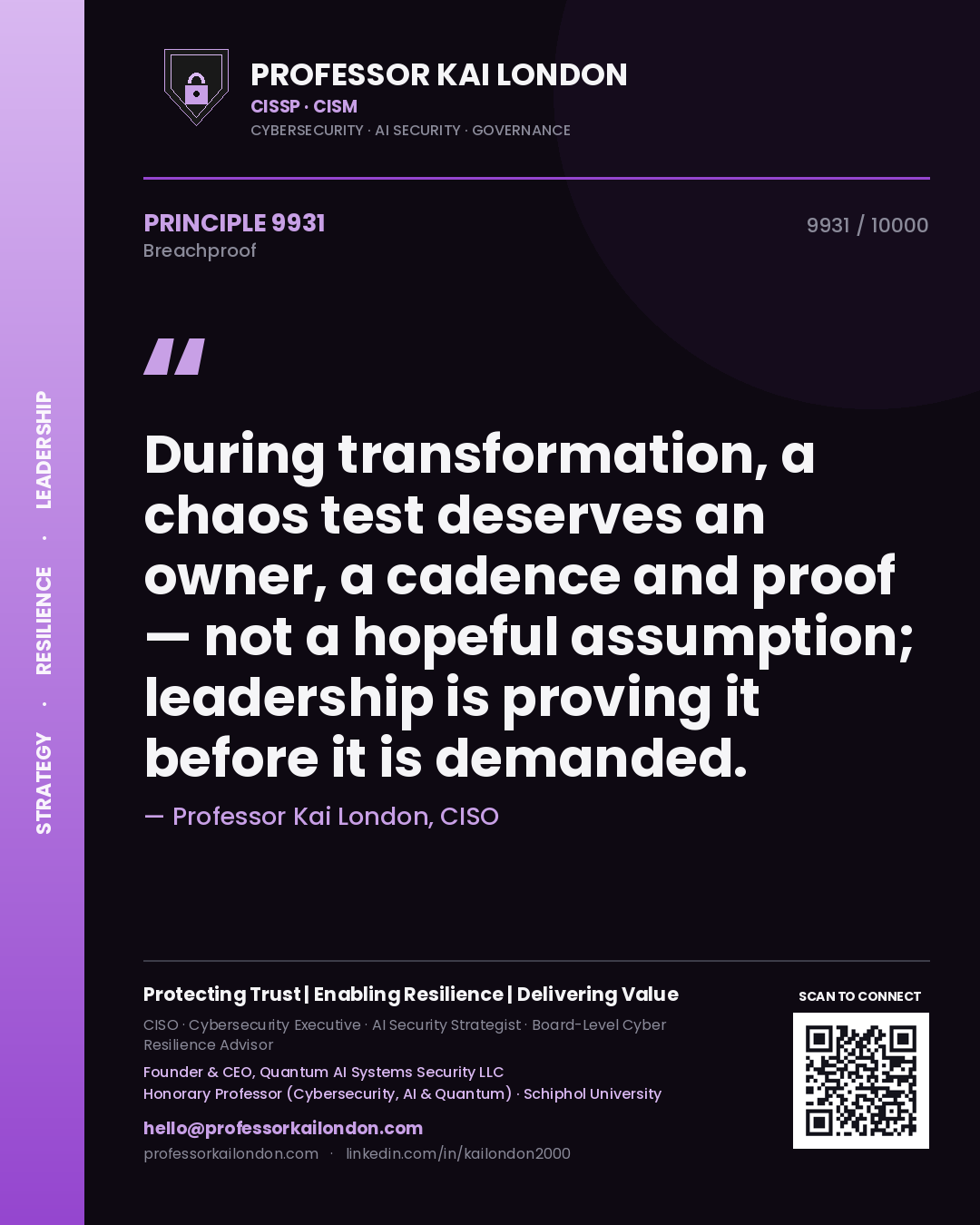 Quote card by Professor Kai London reading 'During transformation, a chaos test deserves an owner, a cadence and proof — not a hopeful assumption; leadership is proving it before it is demanded.'. From the book Breachproof.