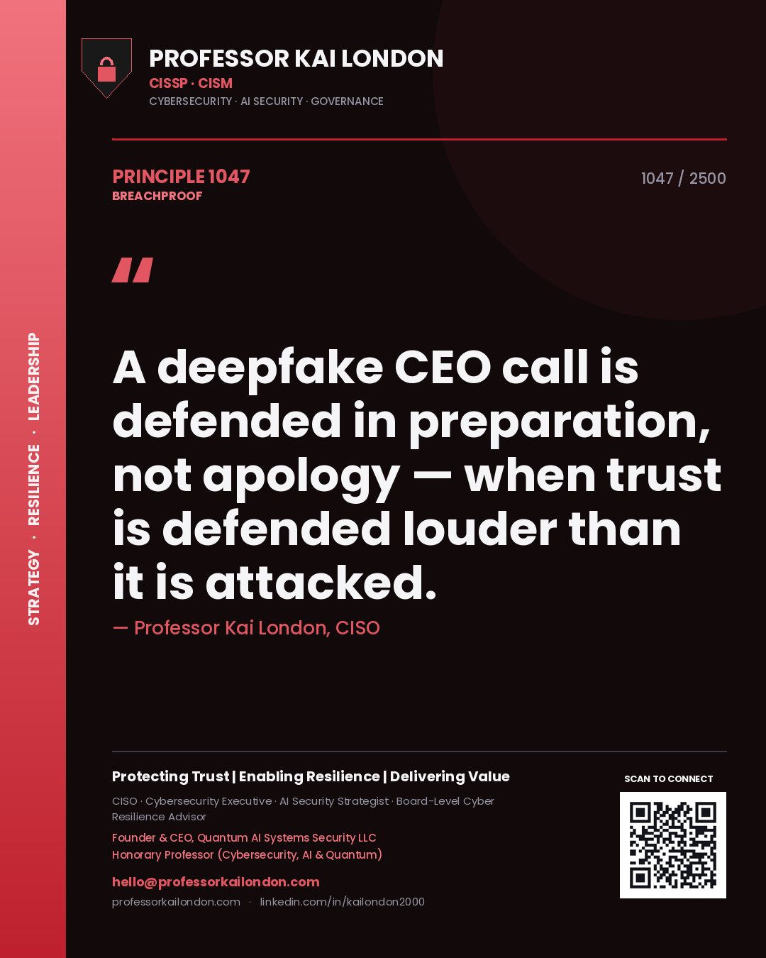 Quote card by Professor Kai London reading 'A deepfake CEO call is defended in preparation, not apology — when trust is defended louder than it is attacked.'. From the book Breachproof.