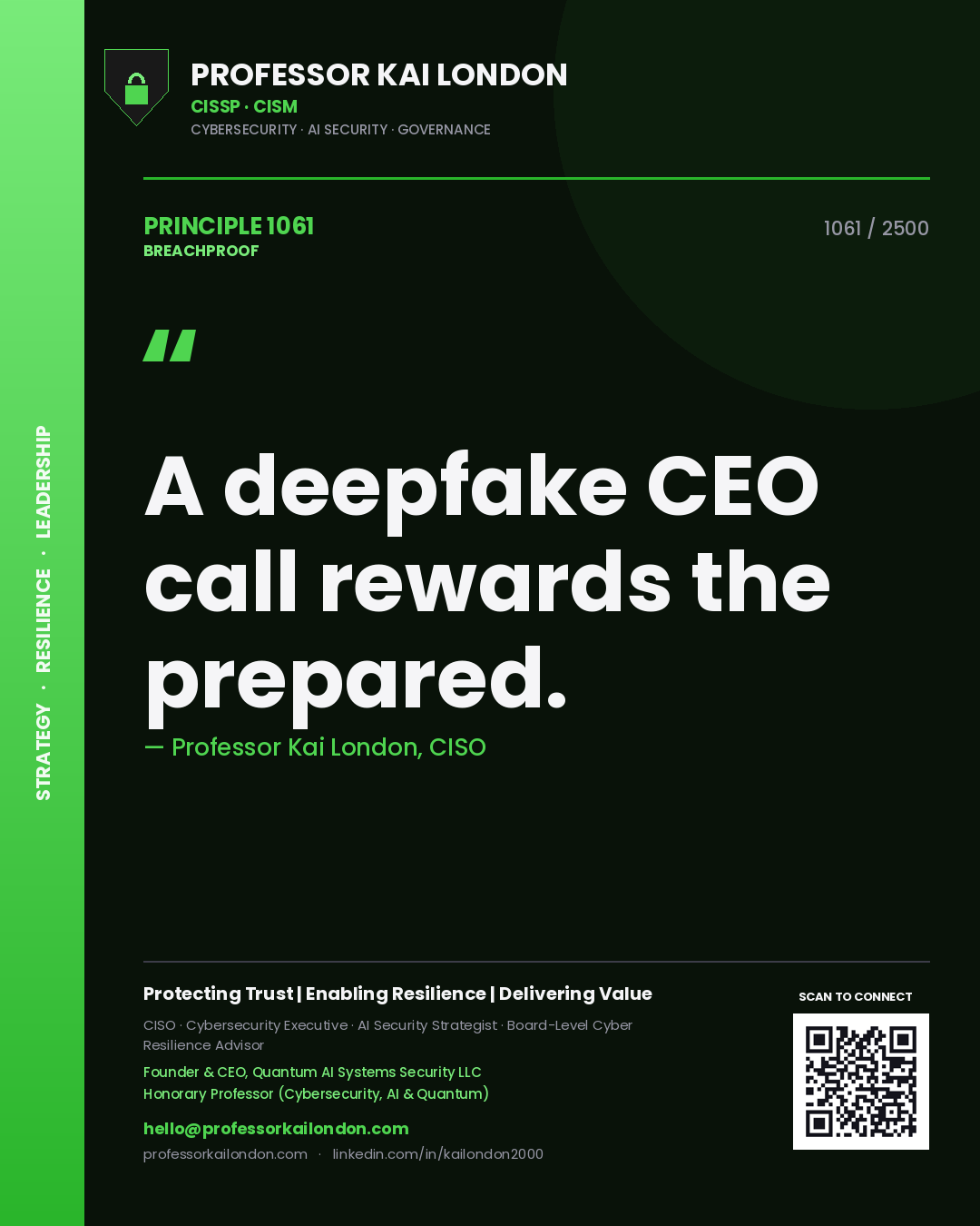 Professor Kai London principle 1061: A deepfake CEO call rewards the prepared.