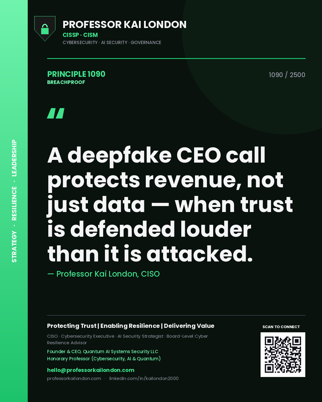 Quote card by Professor Kai London reading 'A deepfake CEO call protects revenue, not just data — when trust is defended louder than it is attacked.'. From the book Breachproof.