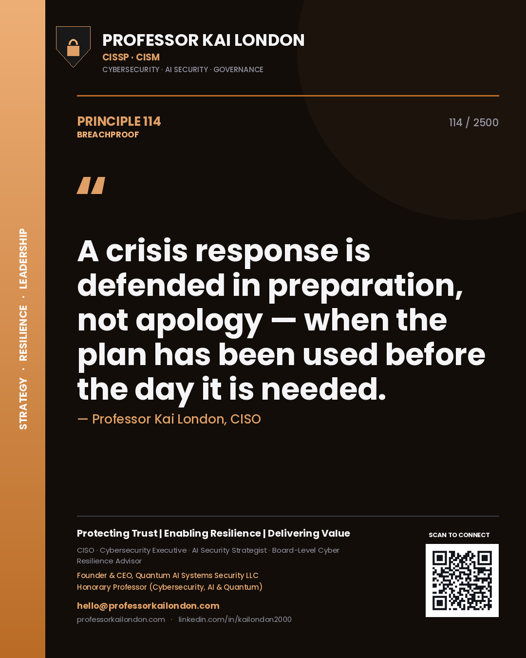 Quote card by Professor Kai London reading 'A crisis response is defended in preparation, not apology — when the plan has been used before the day it is needed.'. From the book Breachproof.