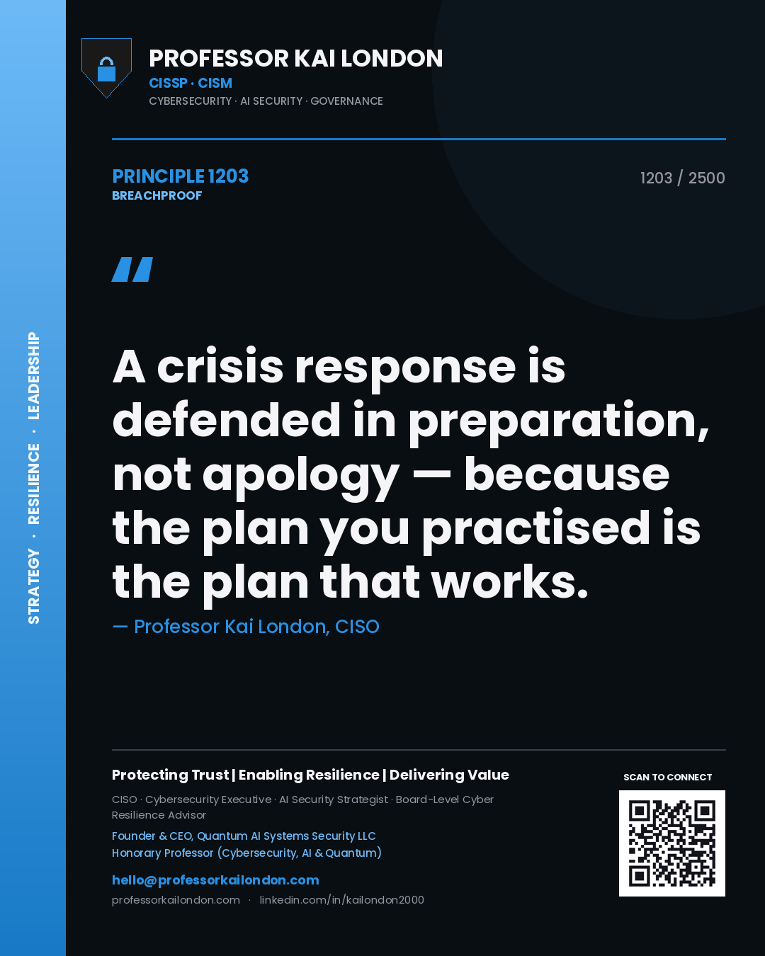 Quote card by Professor Kai London reading 'A crisis response is defended in preparation, not apology — because the plan you practised is the plan that works.'. From the book Breachproof.