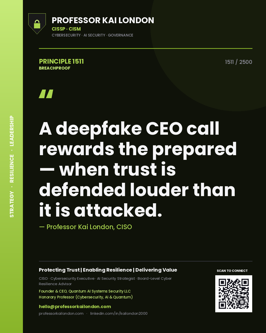 Quote card by Professor Kai London reading 'A deepfake CEO call rewards the prepared — when trust is defended louder than it is attacked.'. From the book Breachproof.