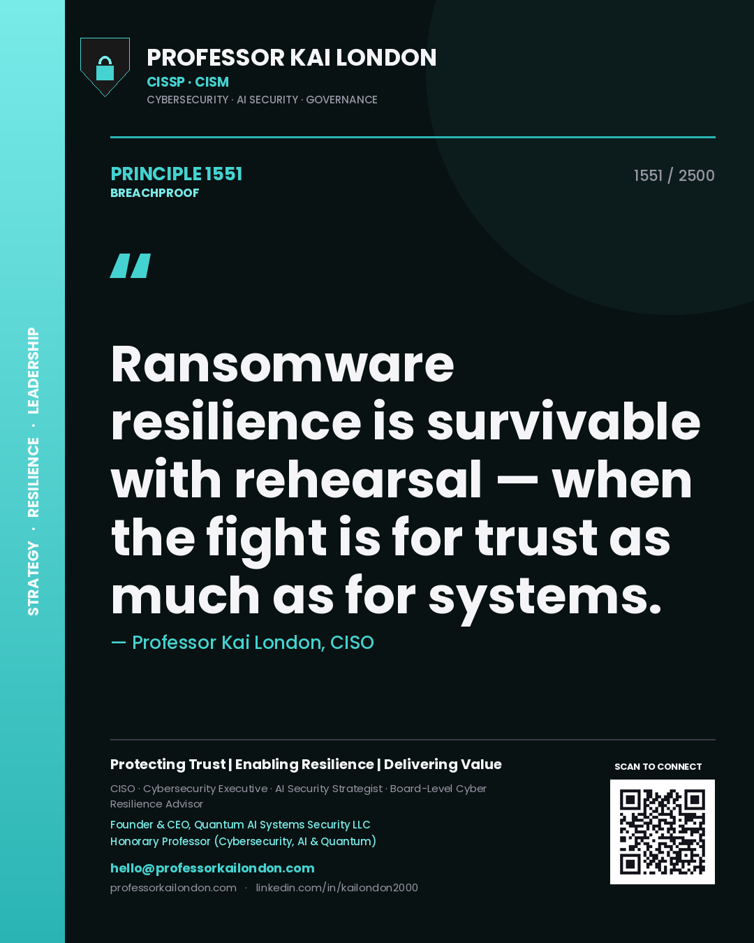 Quote card by Professor Kai London reading 'Ransomware resilience is survivable with rehearsal — when the fight is for trust as much as for systems.'. From the book Breachproof.