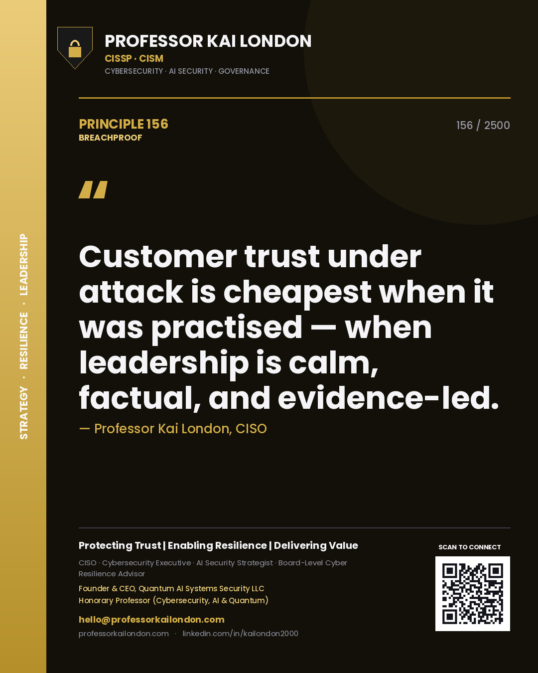 Quote card by Professor Kai London reading 'Customer trust under attack is cheapest when it was practised — when leadership is calm, factual, and evidence-led.'. From the book Breachproof.