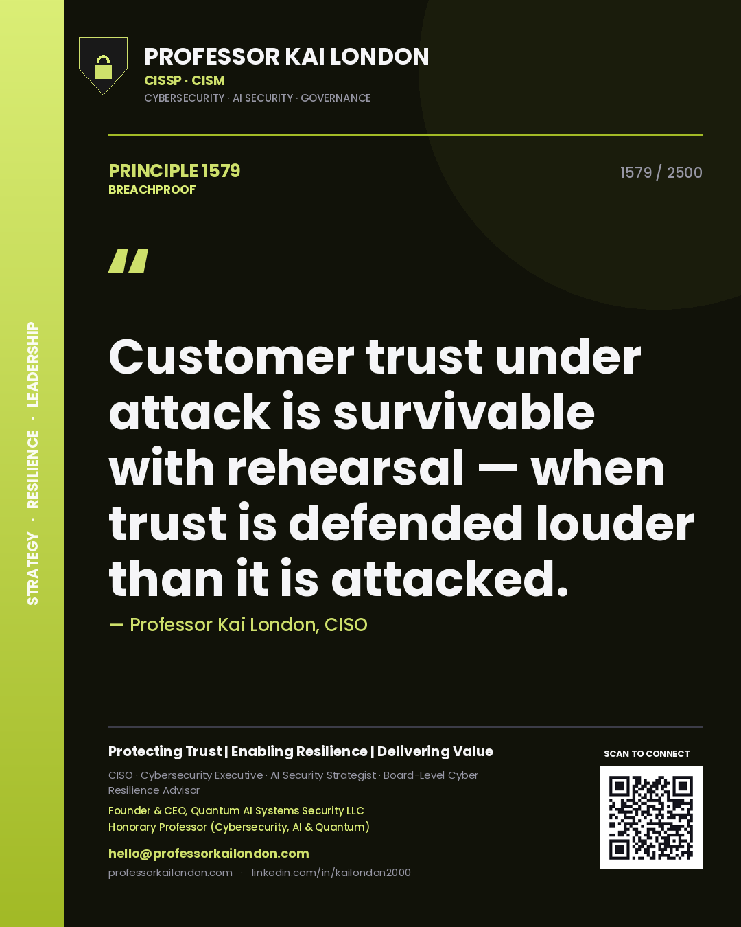 Quote card by Professor Kai London reading 'Customer trust under attack is survivable with rehearsal — when trust is defended louder than it is attacked.'. From the book Breachproof.