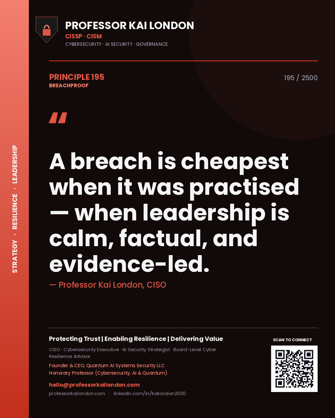 Quote card by Professor Kai London reading 'A breach is cheapest when it was practised — when leadership is calm, factual, and evidence-led.'. From the book Breachproof.