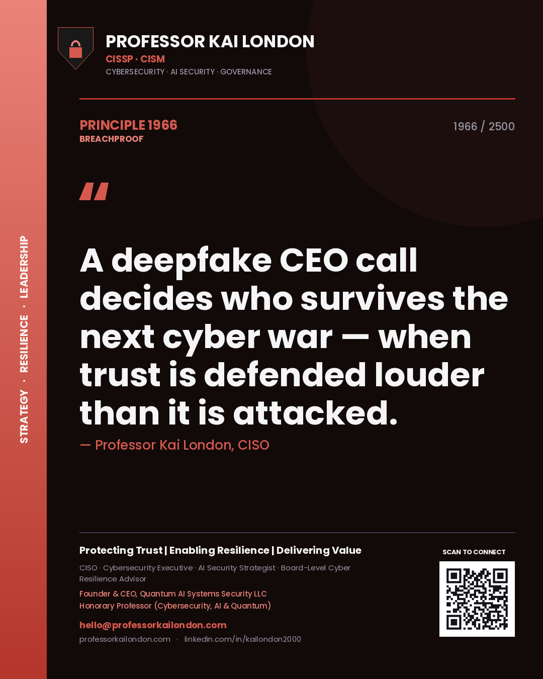 Quote card by Professor Kai London reading 'A deepfake CEO call decides who survives the next cyber war — when trust is defended louder than it is attacked.'. From the book Breachproof.