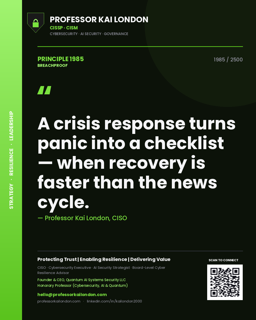 Professor Kai London principle 1985: A crisis response turns panic into a checklist — when recovery is faster than the news cycle.