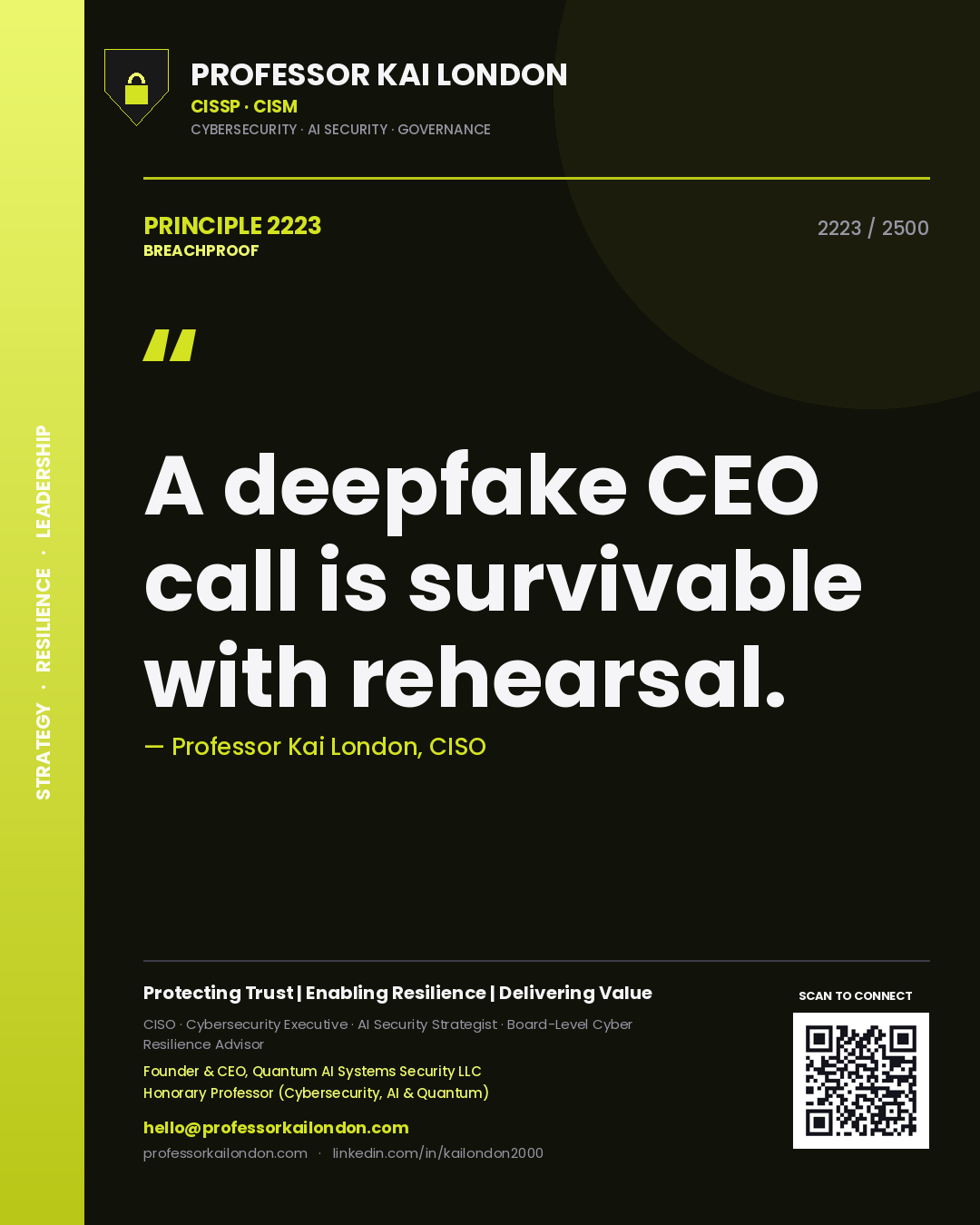Quote card by Professor Kai London reading 'A deepfake CEO call is survivable with rehearsal.'. From the book Breachproof.