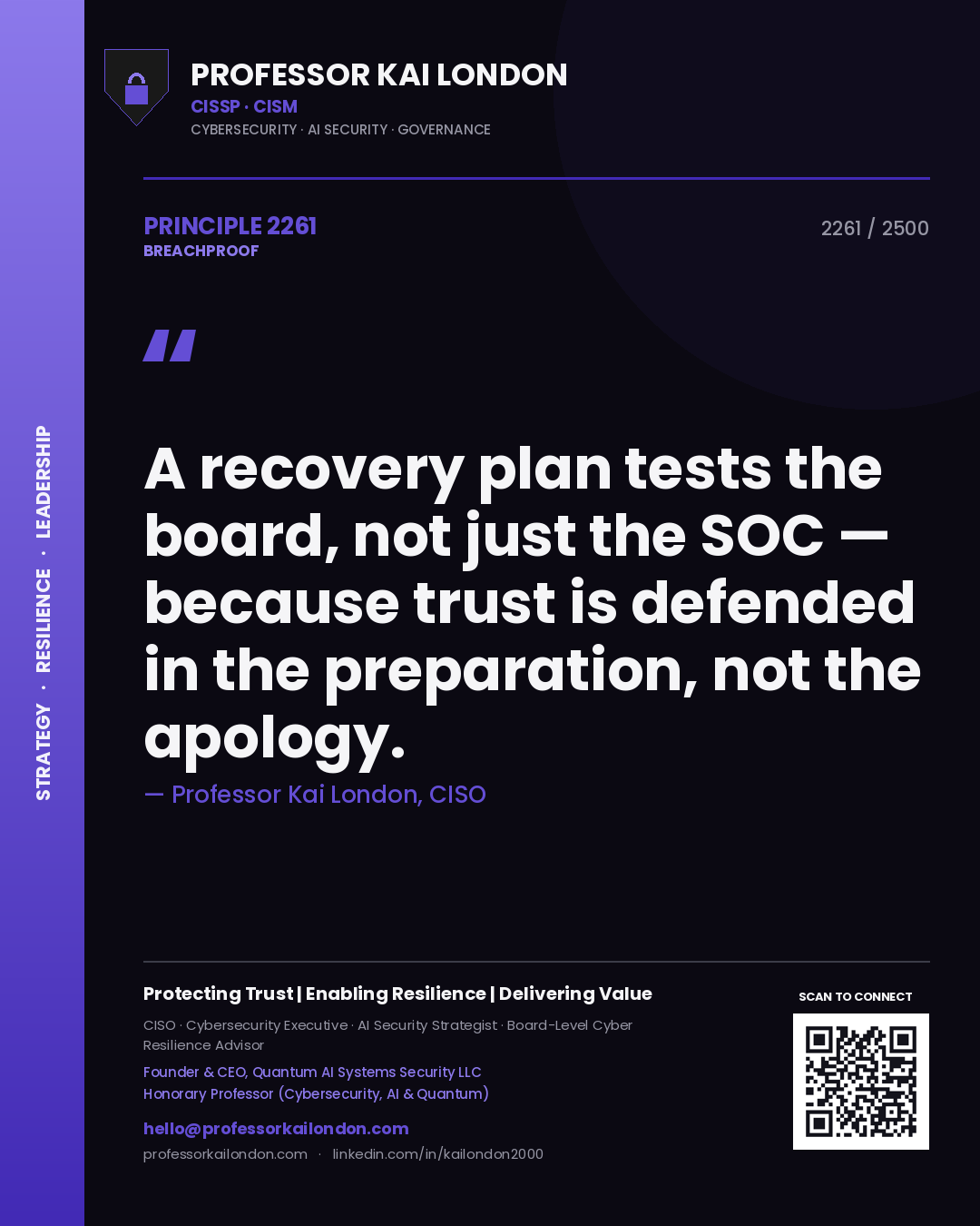 Quote card by Professor Kai London reading 'A recovery plan tests the board, not just the SOC — because trust is defended in the preparation, not the apology.'. From the book Breachproof.