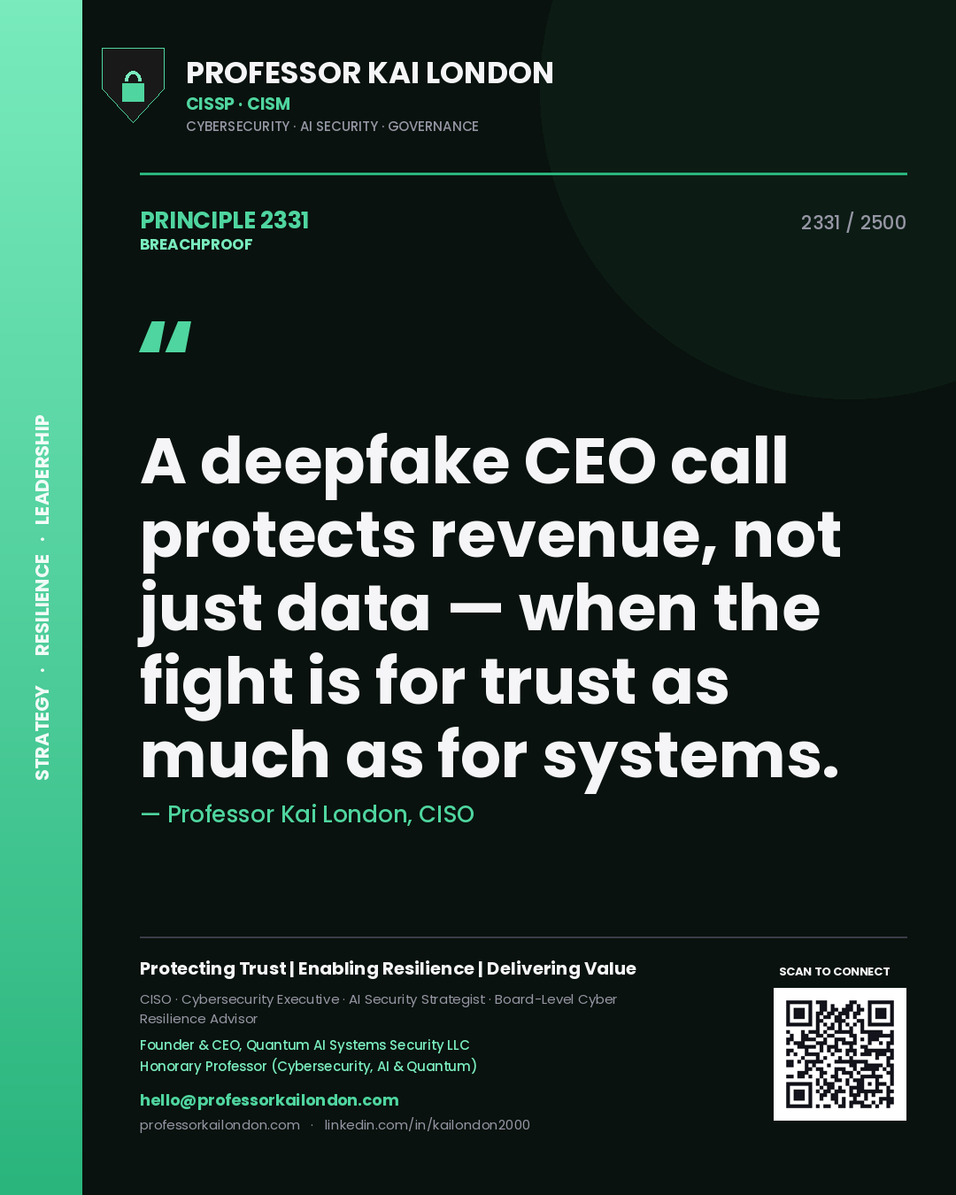 Quote card by Professor Kai London reading 'A deepfake CEO call protects revenue, not just data — when the fight is for trust as much as for systems.'. From the book Breachproof.