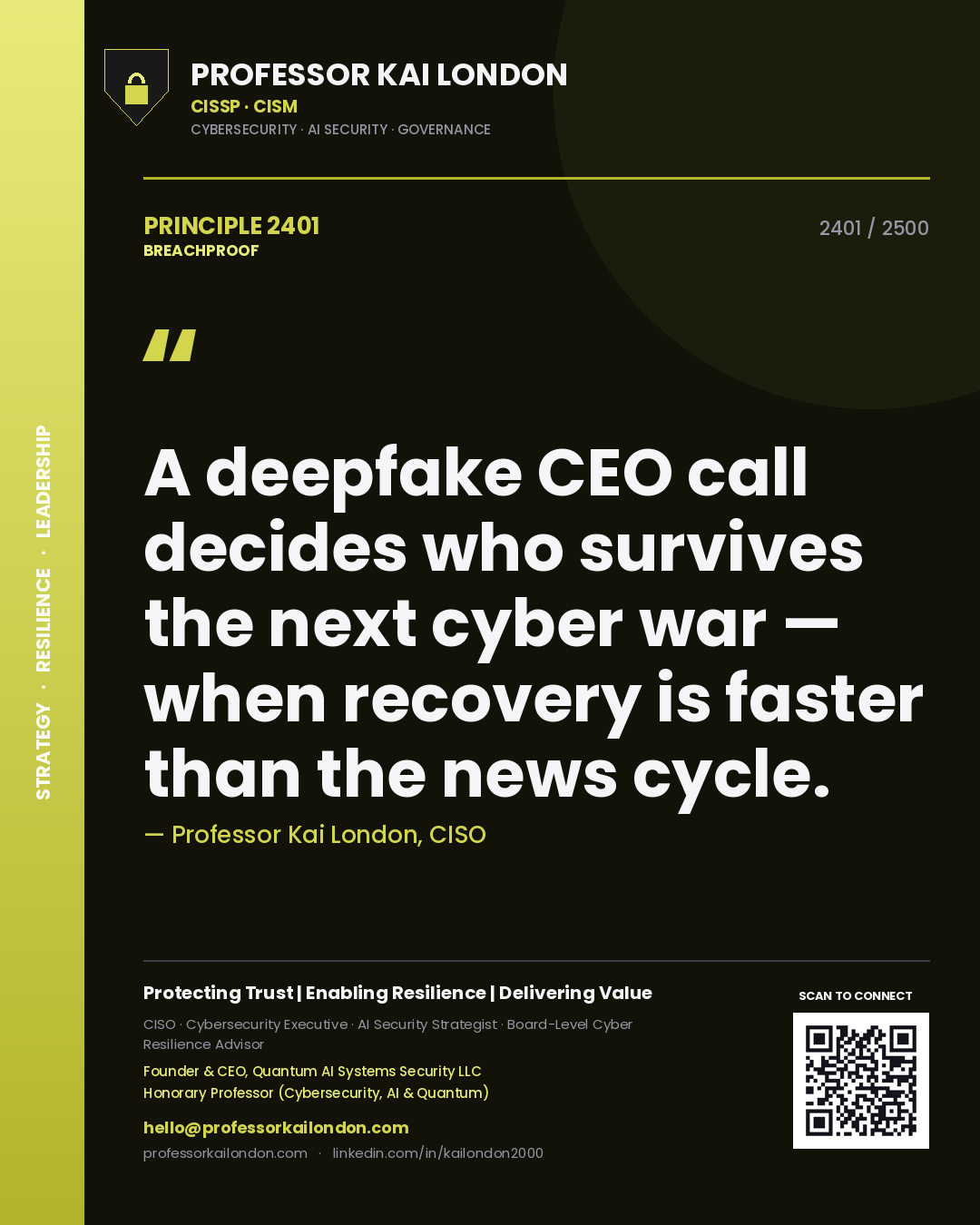 Quote card by Professor Kai London reading 'A deepfake CEO call decides who survives the next cyber war — when recovery is faster than the news cycle.'. From the book Breachproof.