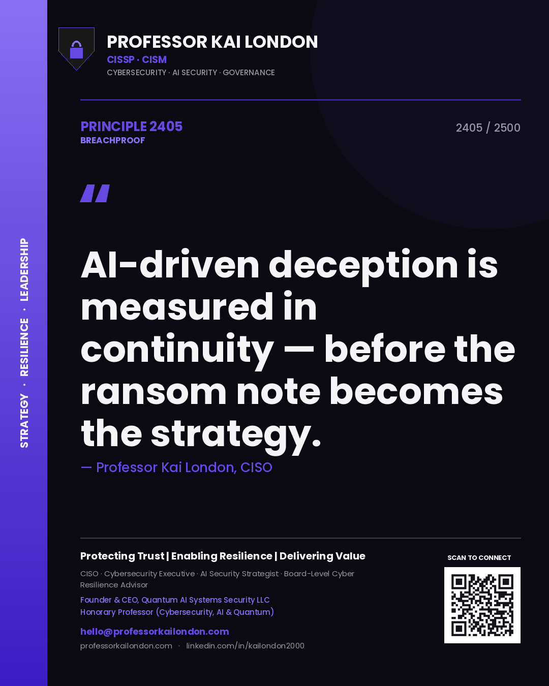 Quote card by Professor Kai London reading 'AI-driven deception is measured in continuity — before the ransom note becomes the strategy.'. From the book Breachproof.