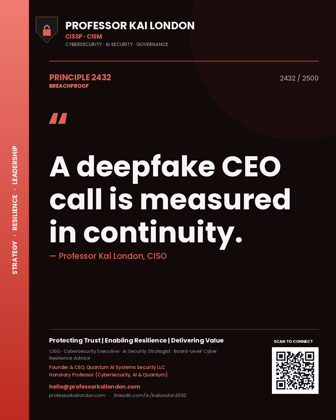 Professor Kai London principle 2432: A deepfake CEO call is measured in continuity.