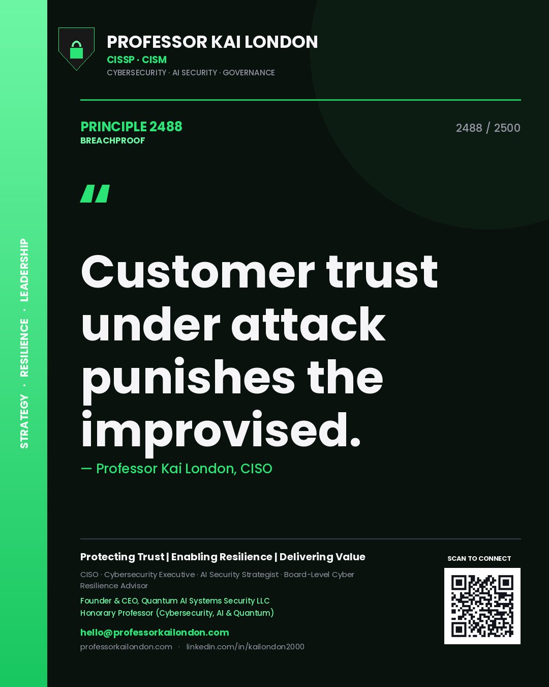 Professor Kai London principle 2488: Customer trust under attack punishes the improvised.