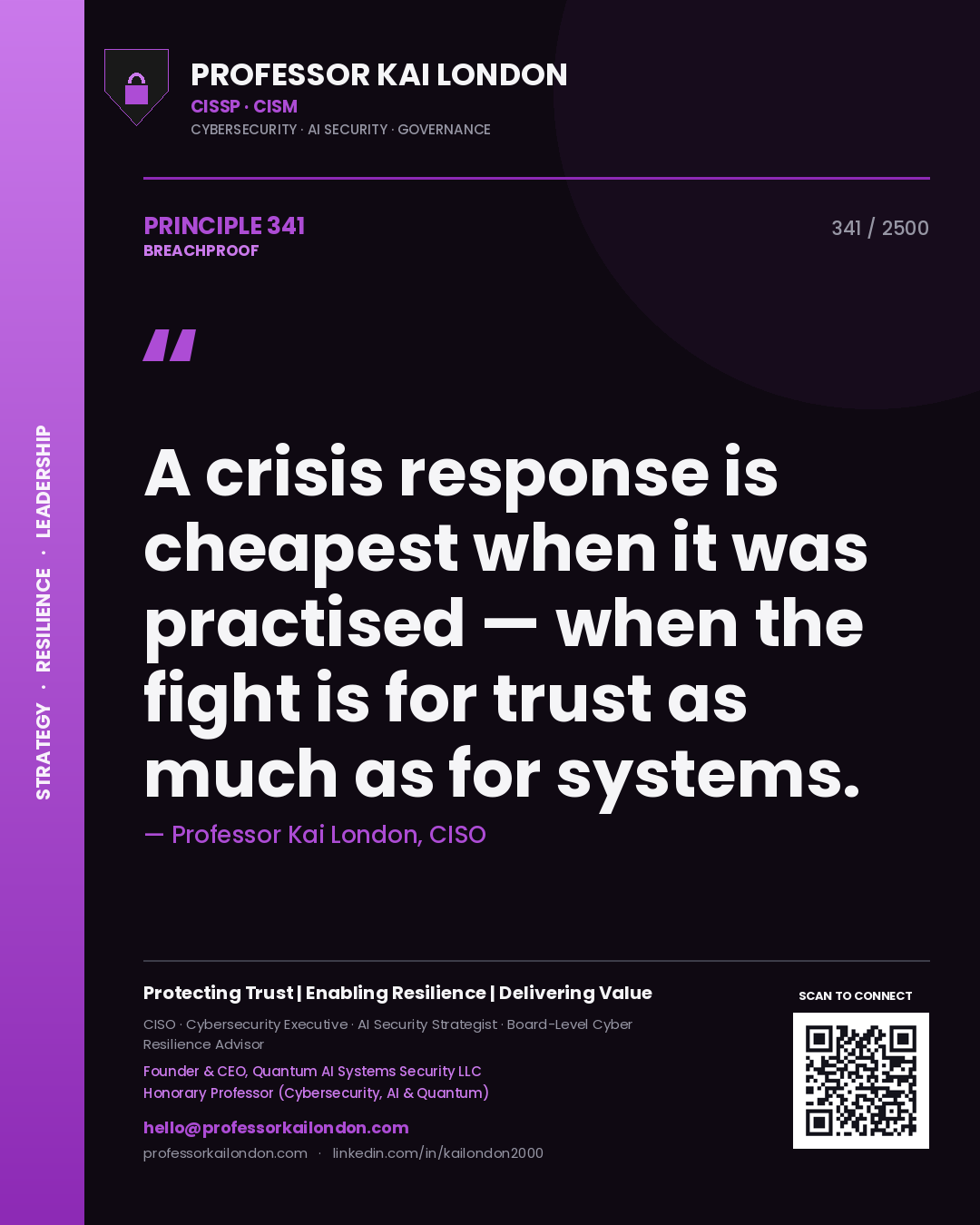 Quote card by Professor Kai London reading 'A crisis response is cheapest when it was practised — when the fight is for trust as much as for systems.'. From the book Breachproof.