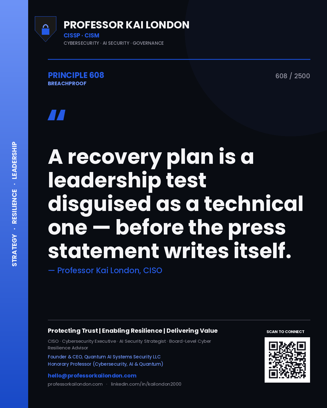 Quote card by Professor Kai London reading 'A recovery plan is a leadership test disguised as a technical one — before the press statement writes itself.'. From the book Breachproof.