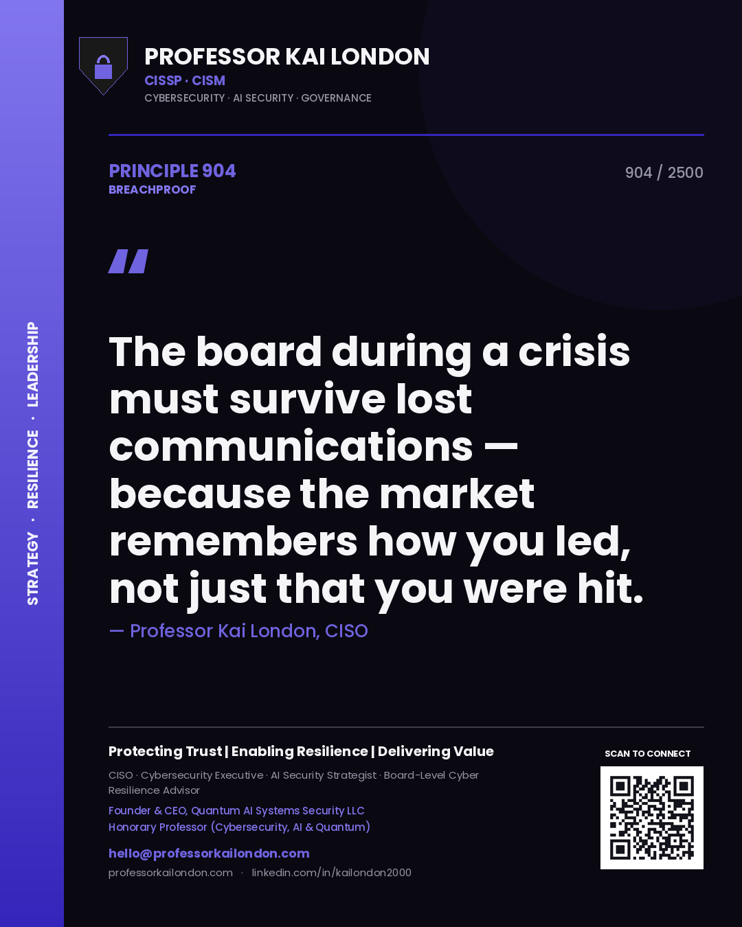 Quote card by Professor Kai London reading 'The board during a crisis must survive lost communications — because the market remembers how you led, not just that you were hit.'. From the book Breachproof.